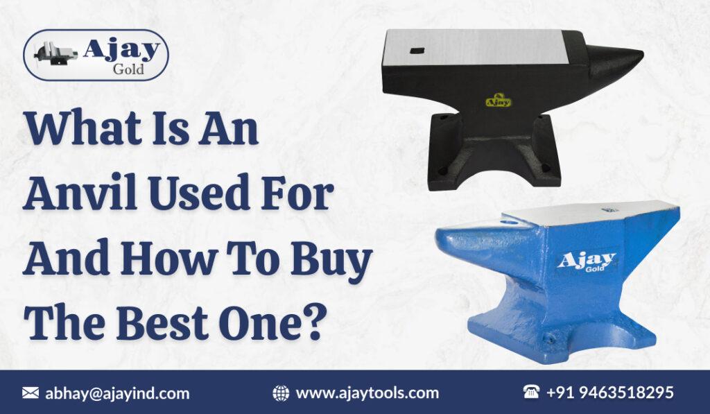 What Is an Anvil Used for and How to Buy the Best One?